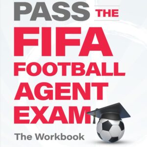 How to Pass The FIFA Football Agent Exam: The Workbook