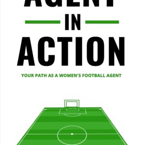 Agent in Action: Being an Agent in Women’s Football | Book