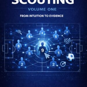 The Book of Scouting – Volume One: From Intuition to Evidence