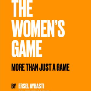 The Women’s Game: More Than Just a Game (English Edition)