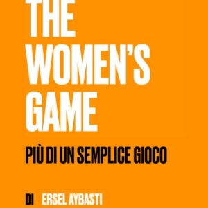 The Women’s Game: Più di un semplice gioco (Italian Edition)
